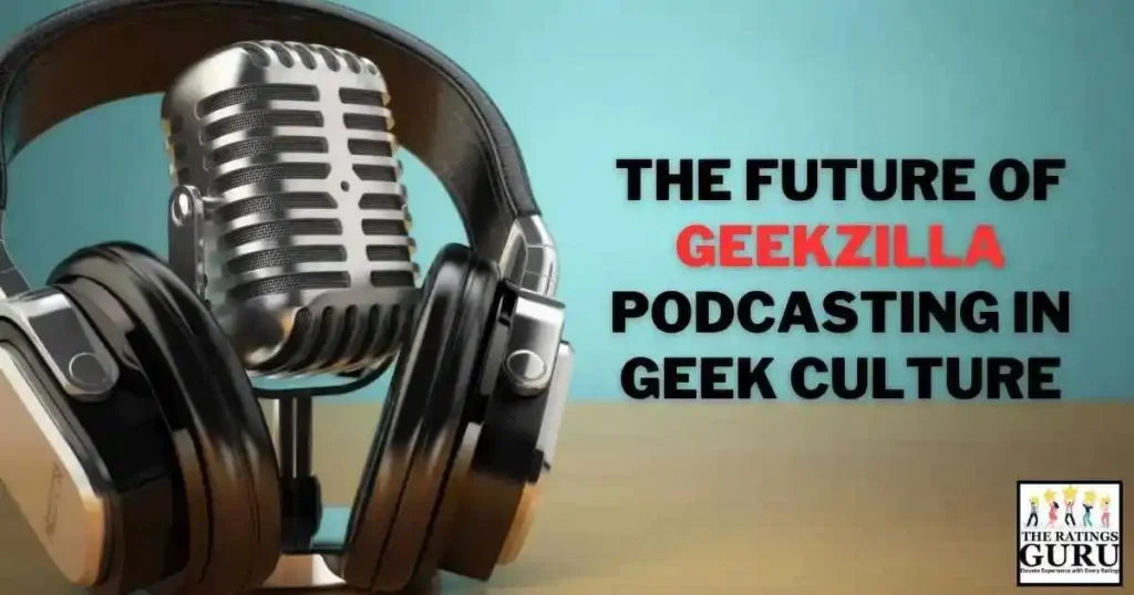 Future Geekzilla podcas