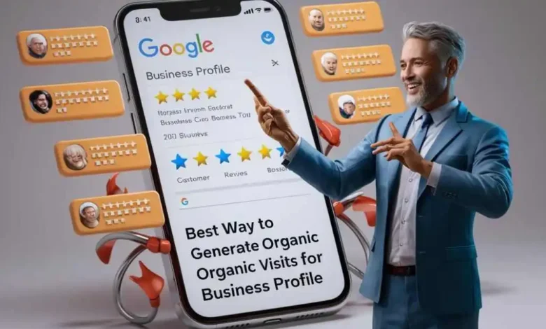 Generate Organic Visits for Google Business Profile