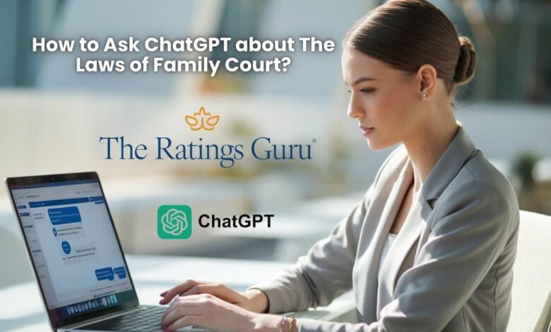 A beautiful young woman using ChatGPT on her laptop, with a visible 'The Ratings Guru' logo in the corner. The laptop screen shows her asking, 'How to Ask ChatGPT about The Laws of Family Court.' The setting is modern and well-lit, with the logo positioned subtly in the top right corner.