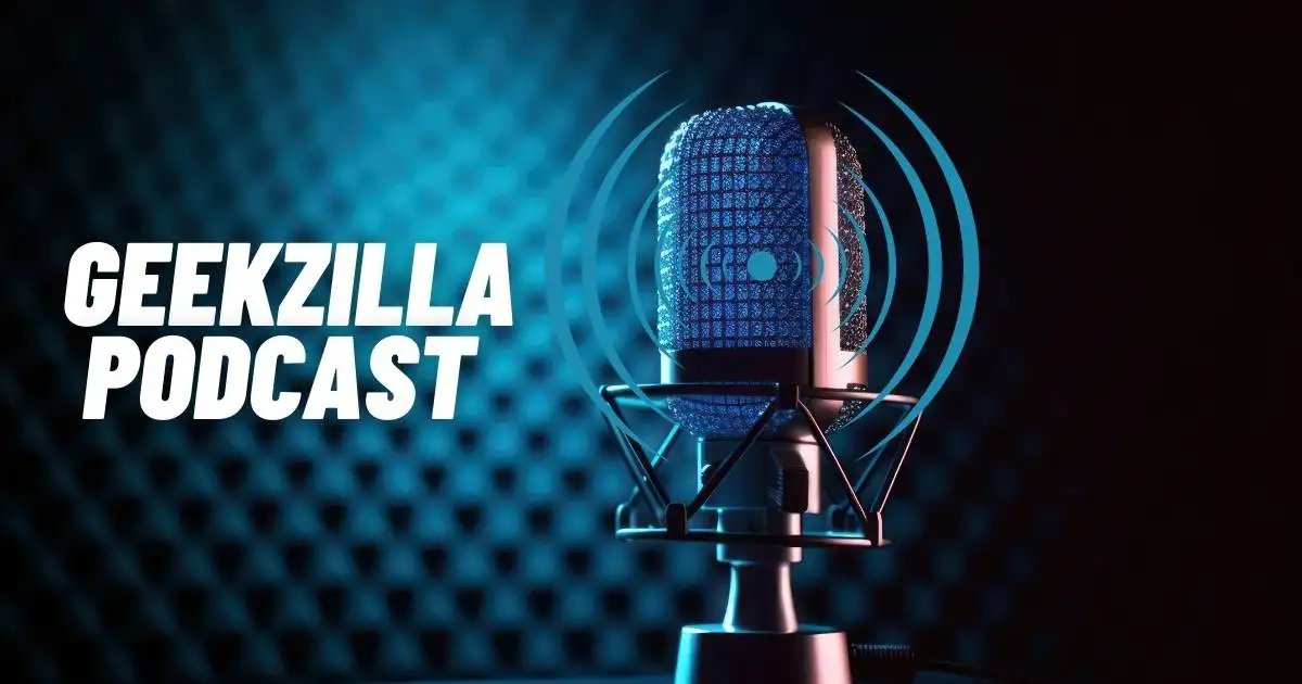 Geekzilla Podcast