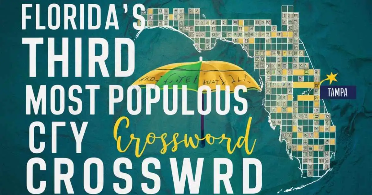 Florida's Third Most Populous City Crossword NYT Clues